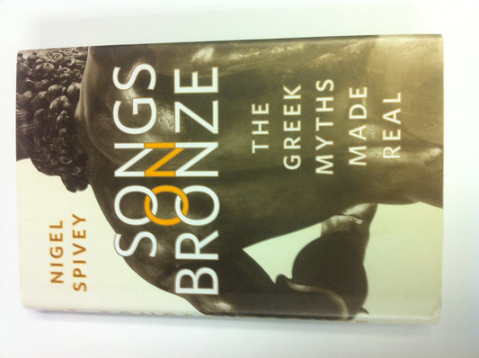 Songs on Bronze: The Greek Myths Made Real