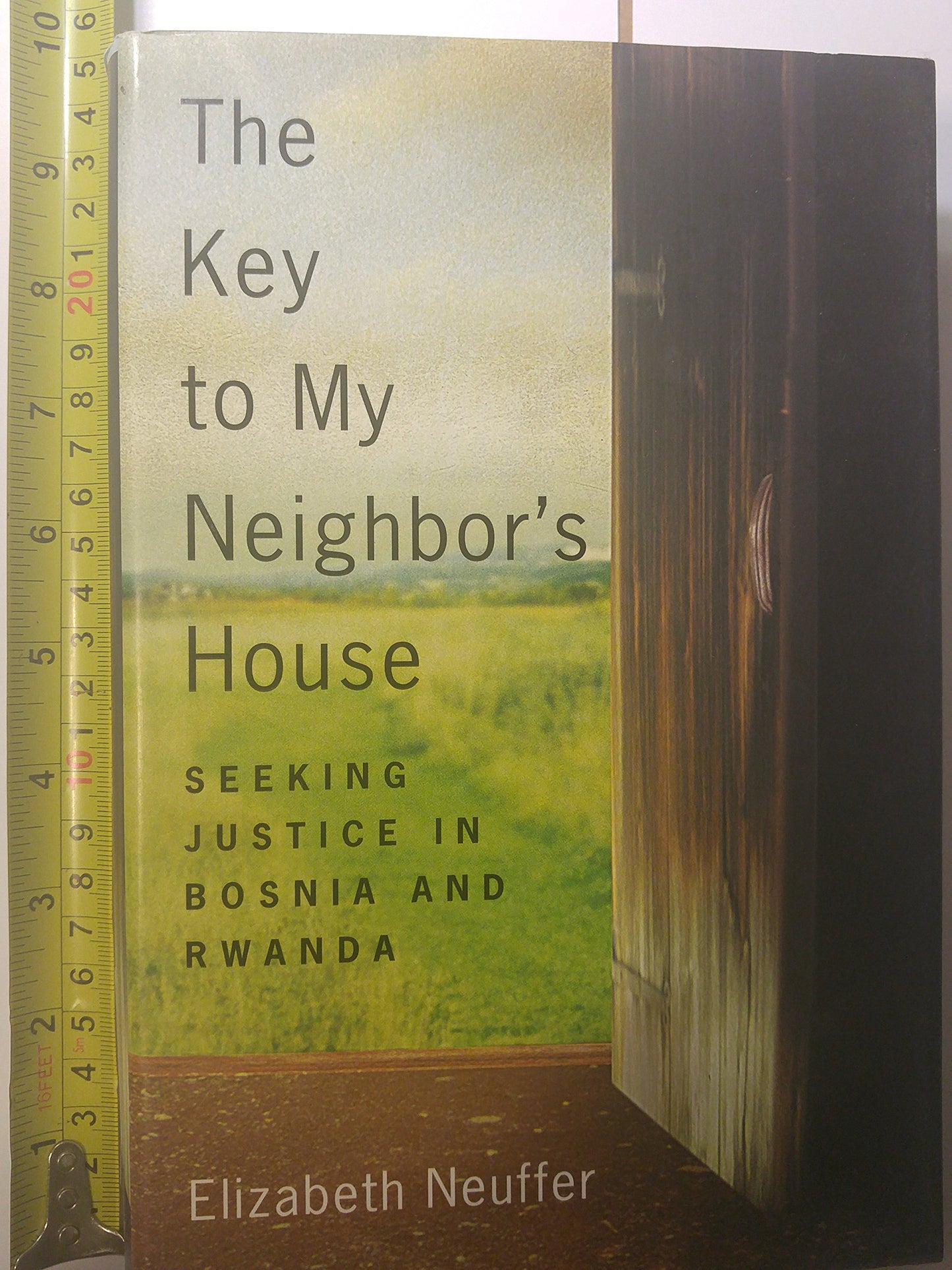 Key to My Neighbor's House: Seeking Justice in Bosnia and Rwanda book cover
