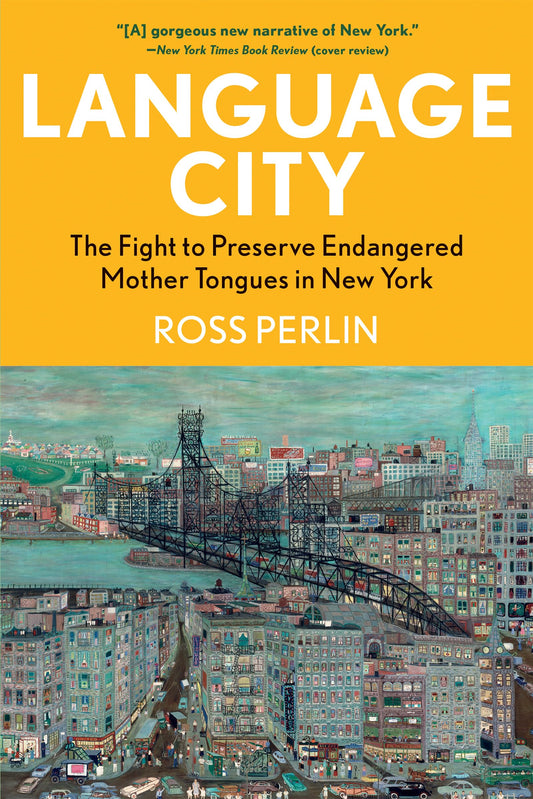 Language City: The Fight to Preserve Endangered Mother Tongues in New York book cover