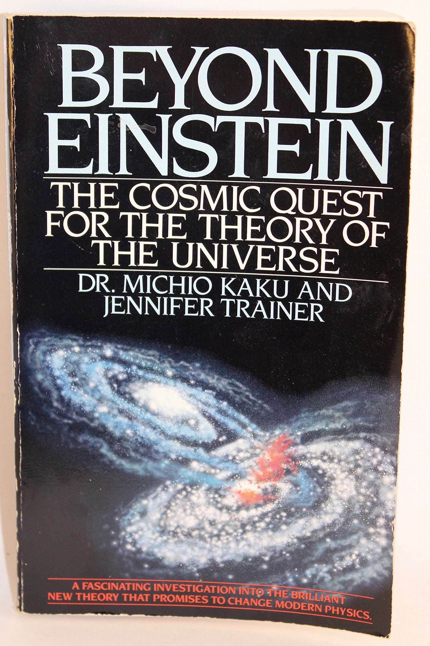 Beyond Einstein: The Cosmic Quest for the Theory of the Universe