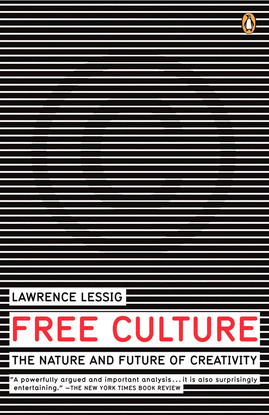 Free Culture: The Nature and Future of Creativity book cover