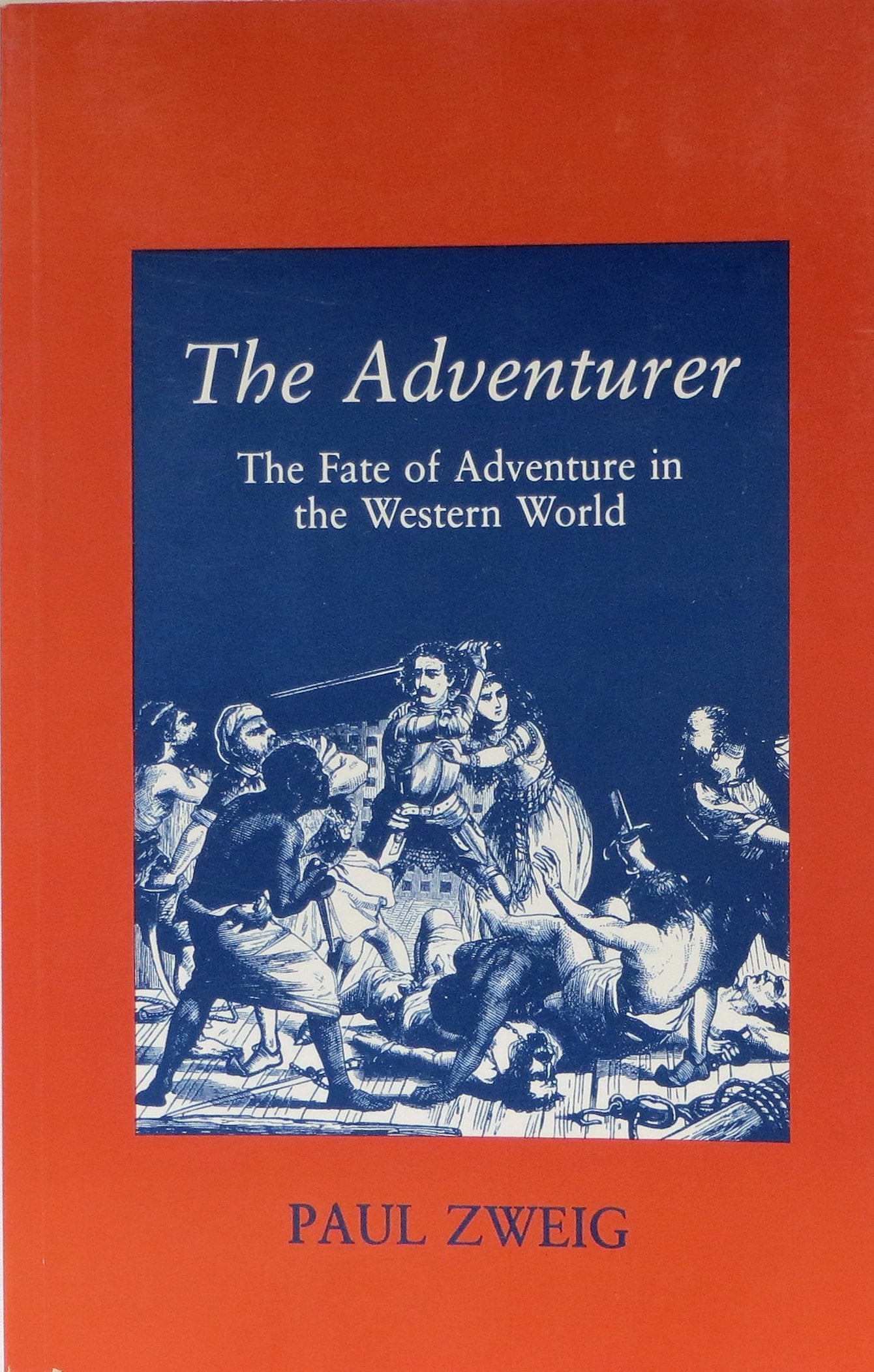 Adventurer: The Fate of Adventure in the Western World