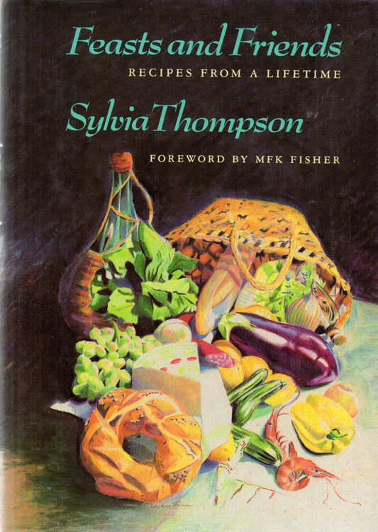 Feasts and Friends: Recipes from a Lifetime book cover