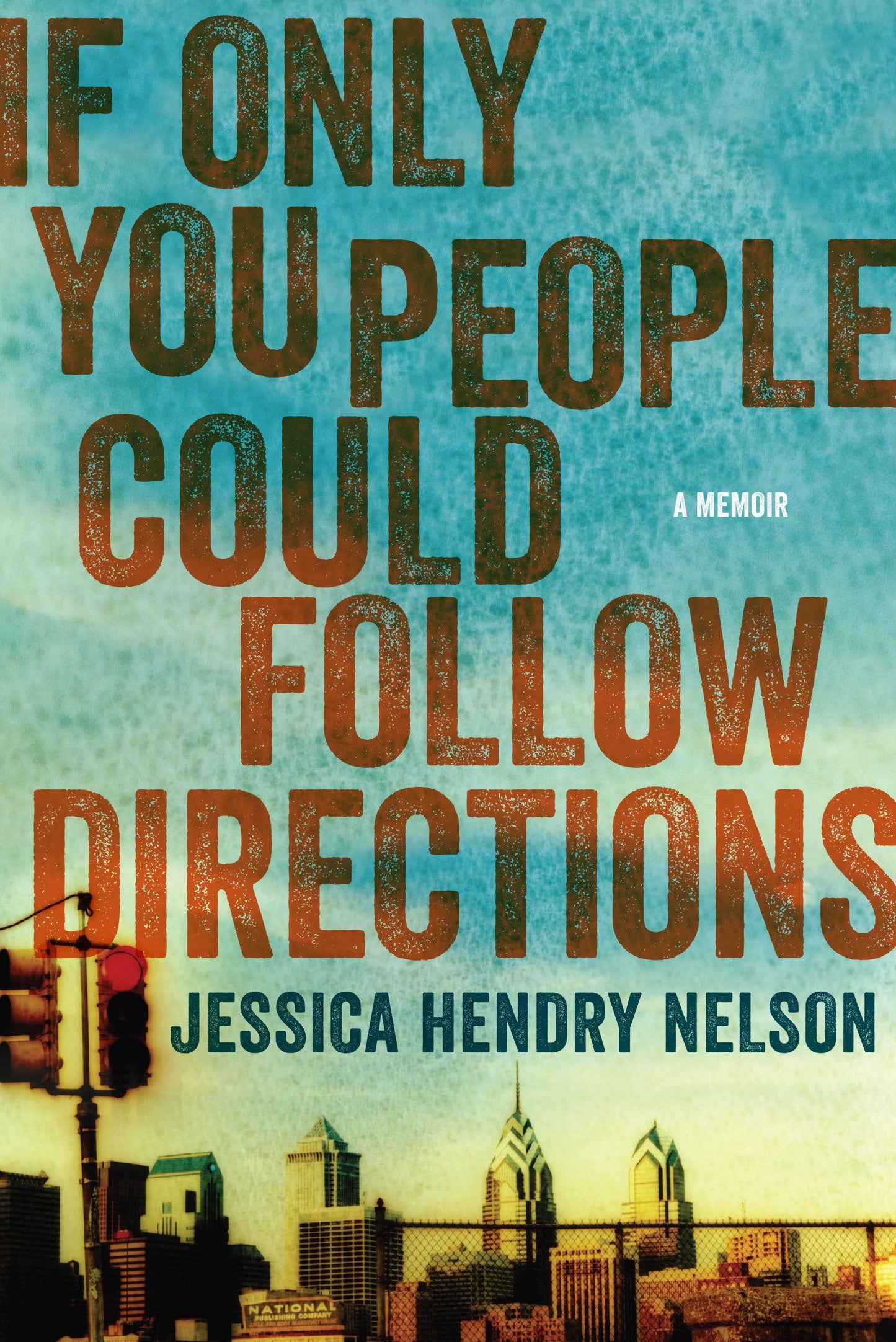 If Only You People Could Follow Directions: A Memoir book cover