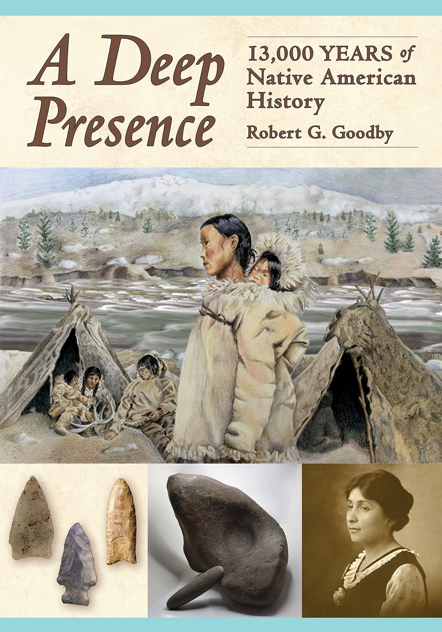Deep Presence: 13,000 Years of Native American History book cover