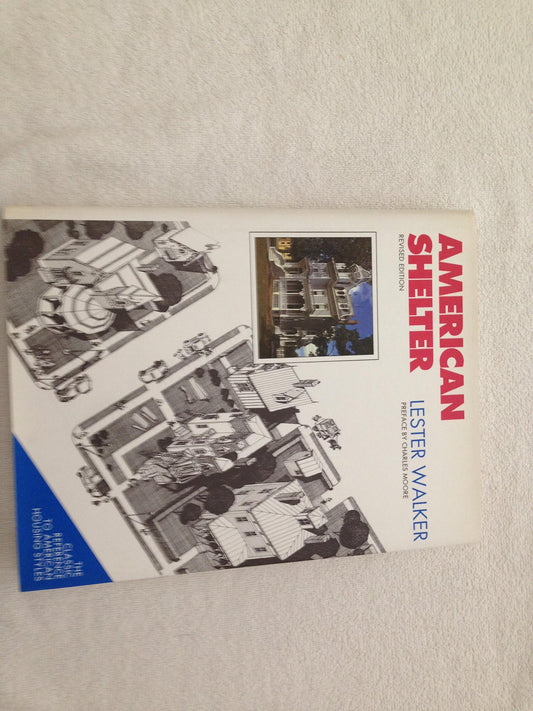 American Shelter: An Illustrated Encyclopedia of the American Home (Revised)
