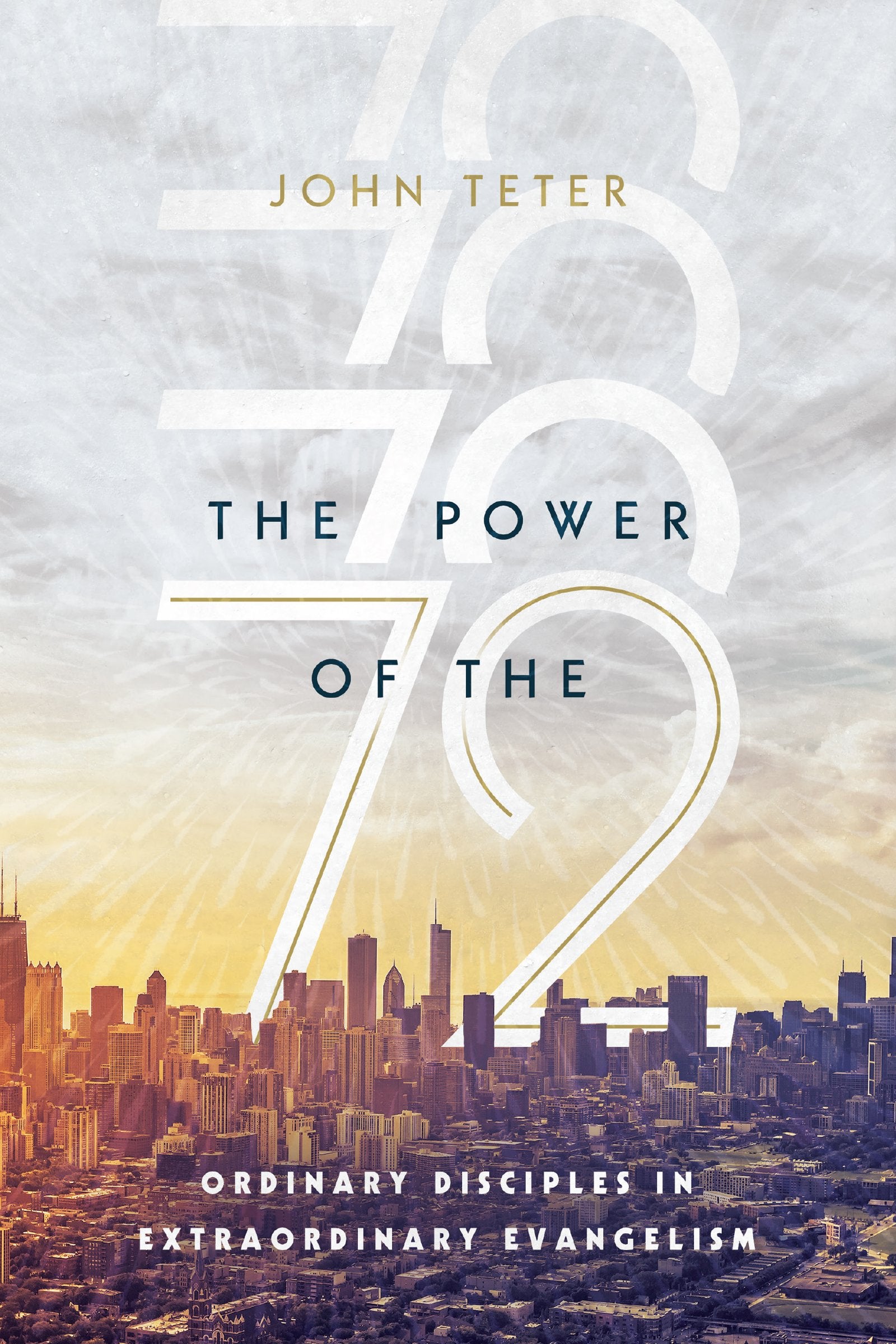 Power of the 72: Ordinary Disciples in Extraordinary Evangelism book cover