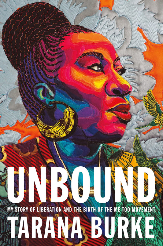 Unbound: My Story of Liberation and the Birth of the Me Too Movement book cover