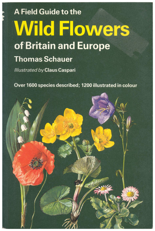 Field Guide to the Wild Flowers of Britain and Europe book cover