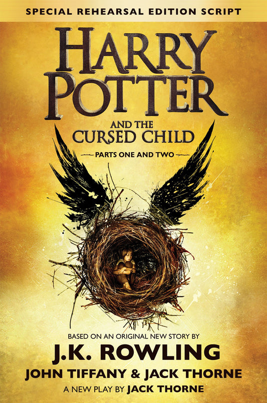 Harry Potter and the Cursed Child - Parts One & Two: The Official Script Book of the Original West End Production (Special Rehearsal Script)