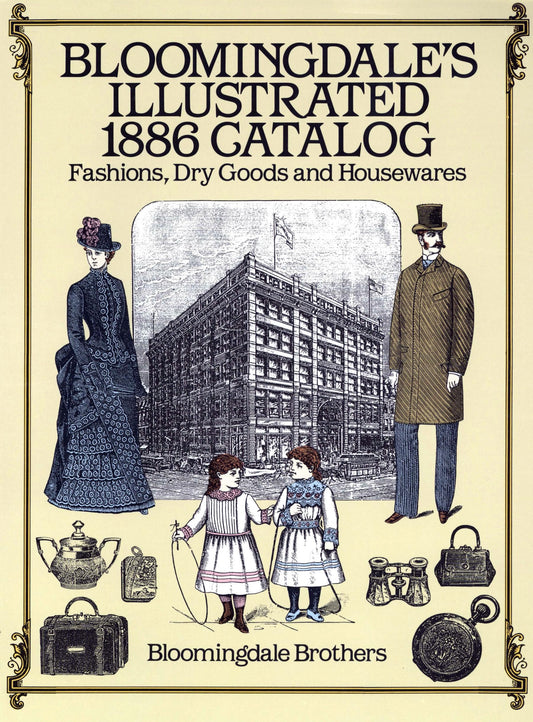 Bloomingdale's Illustrated 1886 Catalog (Revised) book cover
