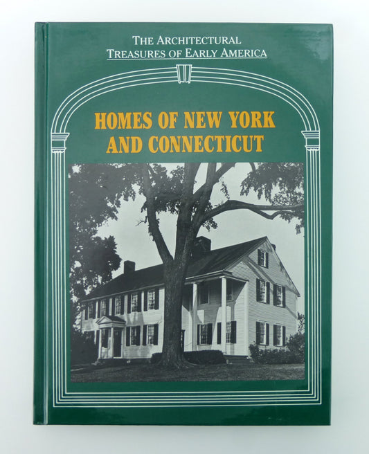 Homes of New York and Connecticut: From Material Originally Published as the White Pine Series of Architectural Monographs, Edited by Russell F. White