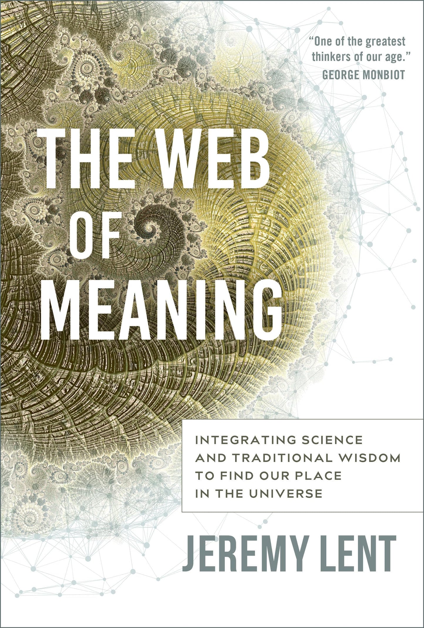 Web of Meaning: Integrating Science and Traditional Wisdom to Find Our Place in the Universe book cover