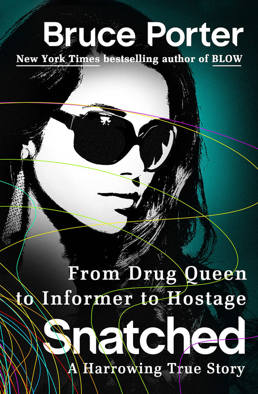 Snatched: From Drug Queen to Informer to Hostage--A Harrowing True Story book cover