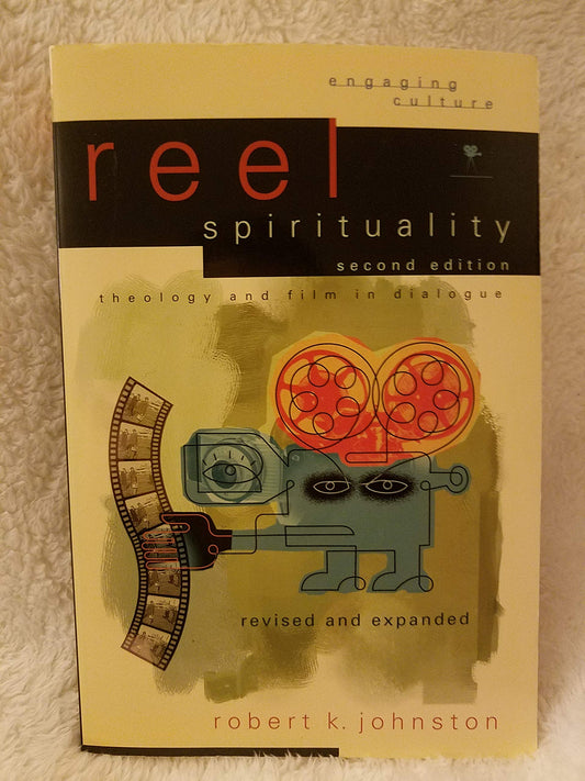 Reel Spirituality: Theology and Film in Dialogue