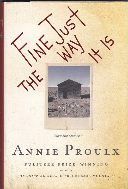 Fine Just the Way It Is: Wyoming Stories 3