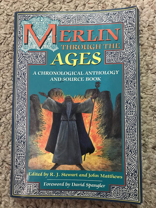 Merlin Through the Ages: A Chronological Anthology and Source Book