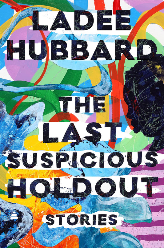 Last Suspicious Holdout: Stories book cover