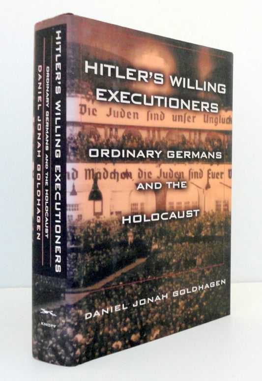 Hitler's Willing Executioners: Ordinary Germans and the Holocaust book cover