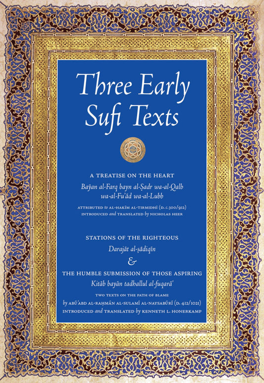 Three Early Sufi Texts: A Treatise on the Heart (Second Edition, Second) book cover