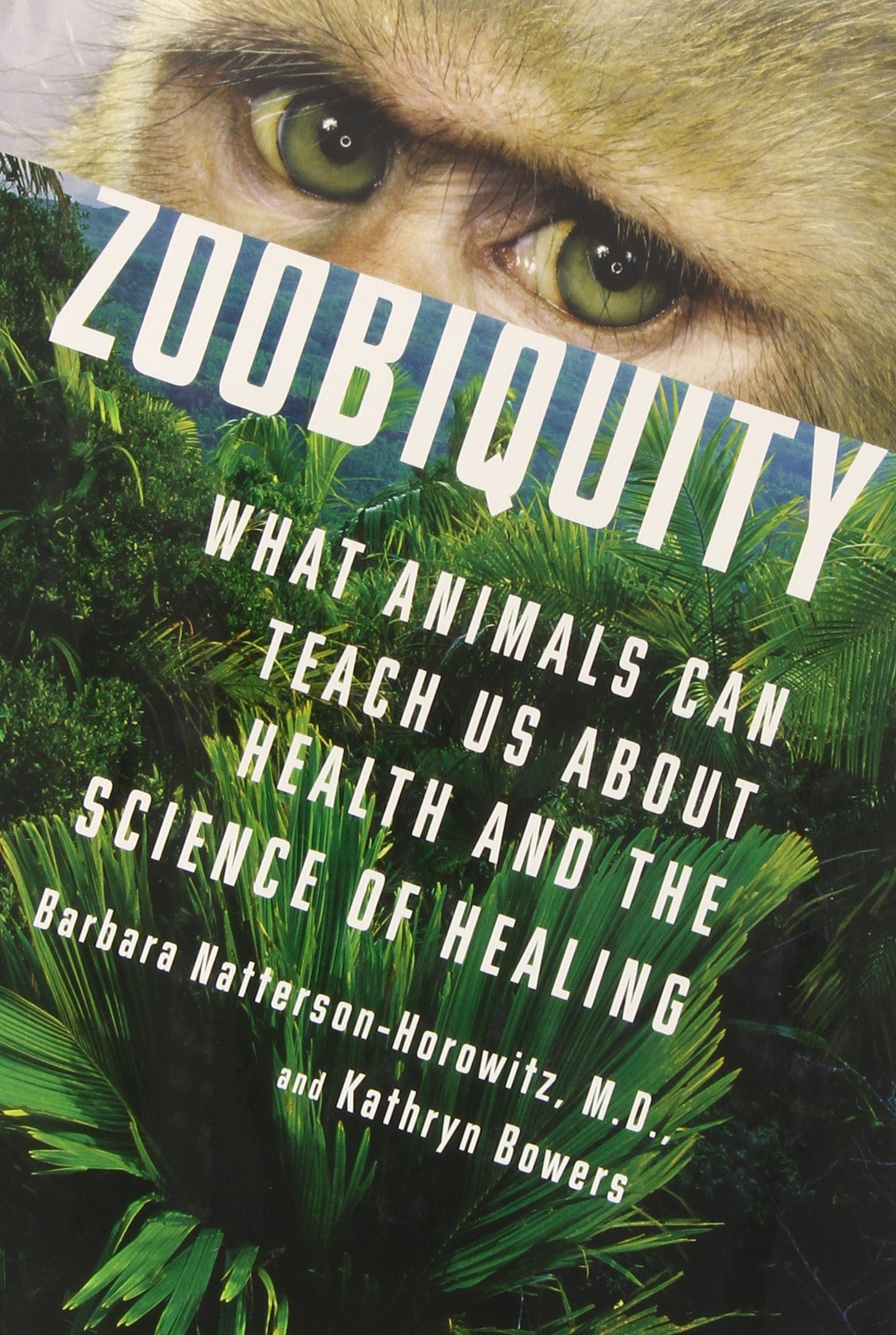 Zoobiquity: What Animals Can Teach Us About Health and the Science of Healing book cover