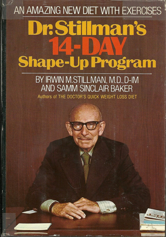 Dr. Stillman's 14-Day Shape-Up Program: An Amazing New Diet to Slim With, Exercises to Trim with