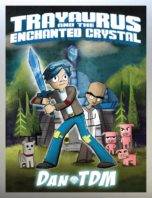 Dantdm: Trayaurus and the Enchanted Crystal: A Graphic Novel book cover