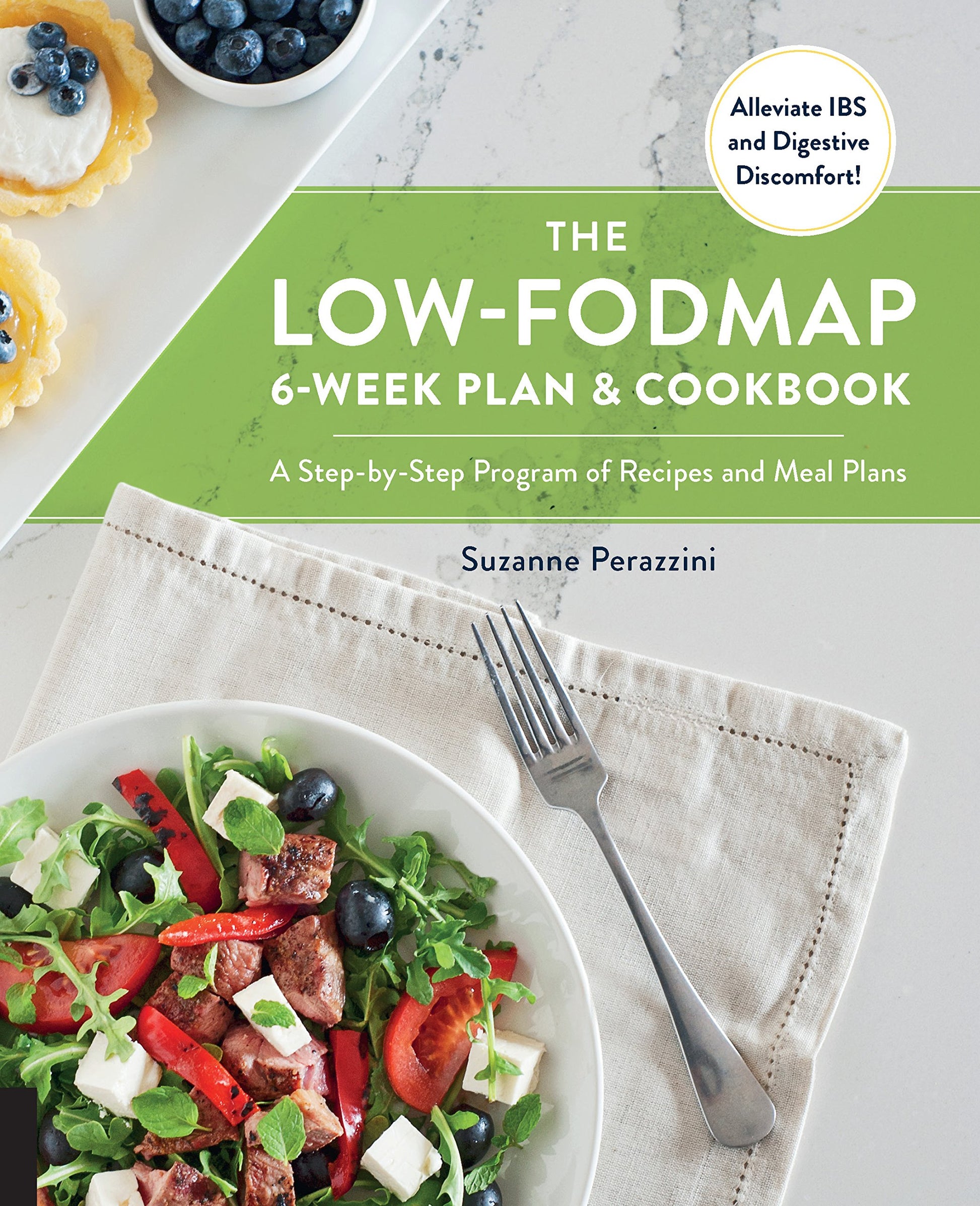 Low-Fodmap 6-Week Plan and Cookbook: A Step-By-Step Program of Recipes and Meal Plans. Alleviate Ibs and Digestive Discomfort! book cover