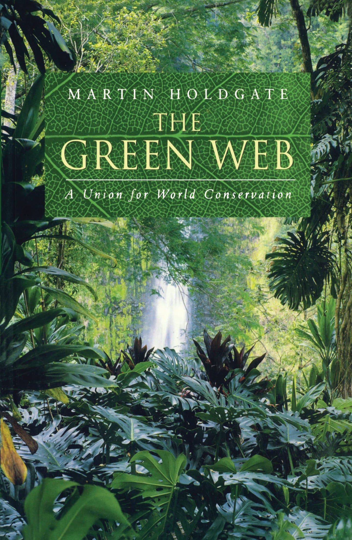 Green Web: A Union for World Conservation book cover