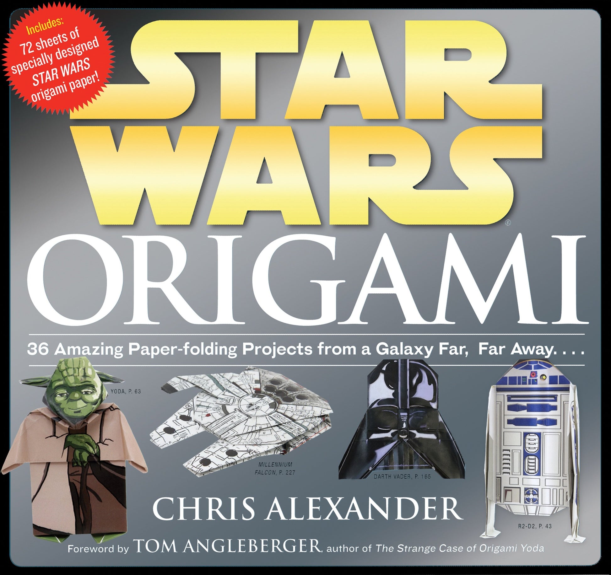 Star Wars Origami: 36 Amazing Paper-Folding Projects from a Galaxy Far, Far Away... book cover