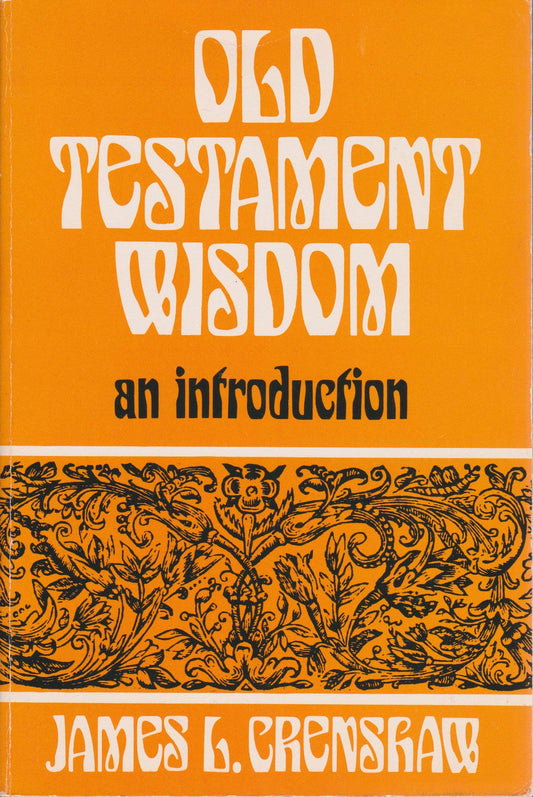 Old Testament Wisdom: An Introduction