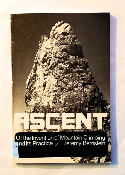 Ascent: Of the Invention of Mountain Climbing and Its Practice book cover