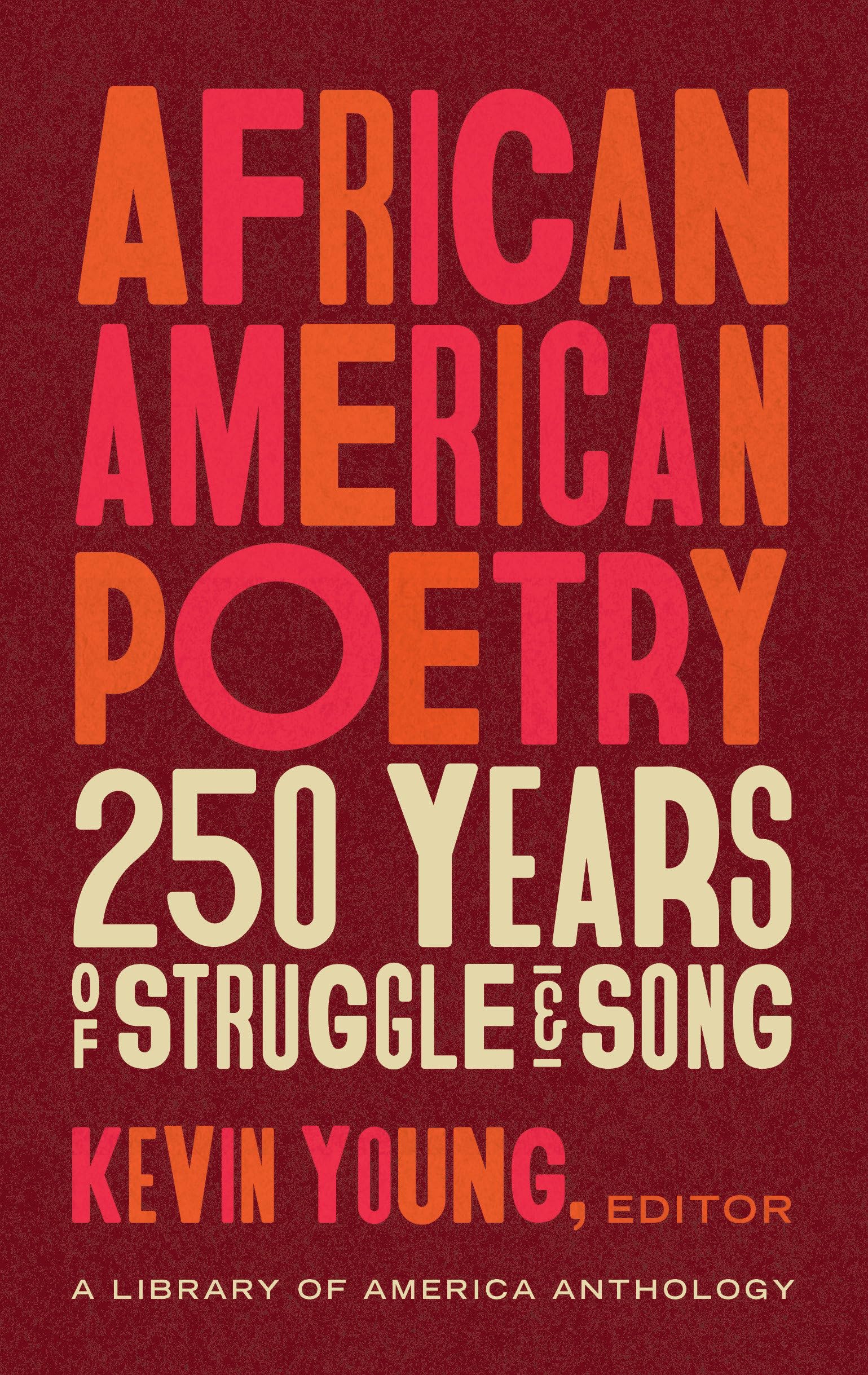 African American Poetry: 250 Years of Struggle & Song (Loa #333): A Library of America Anthology book cover