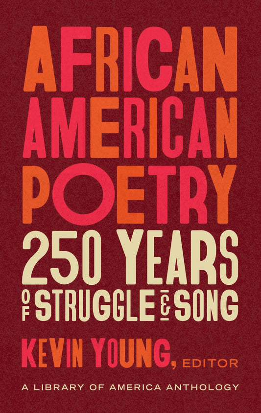 African American Poetry: 250 Years of Struggle & Song (Loa #333): A Library of America Anthology book cover