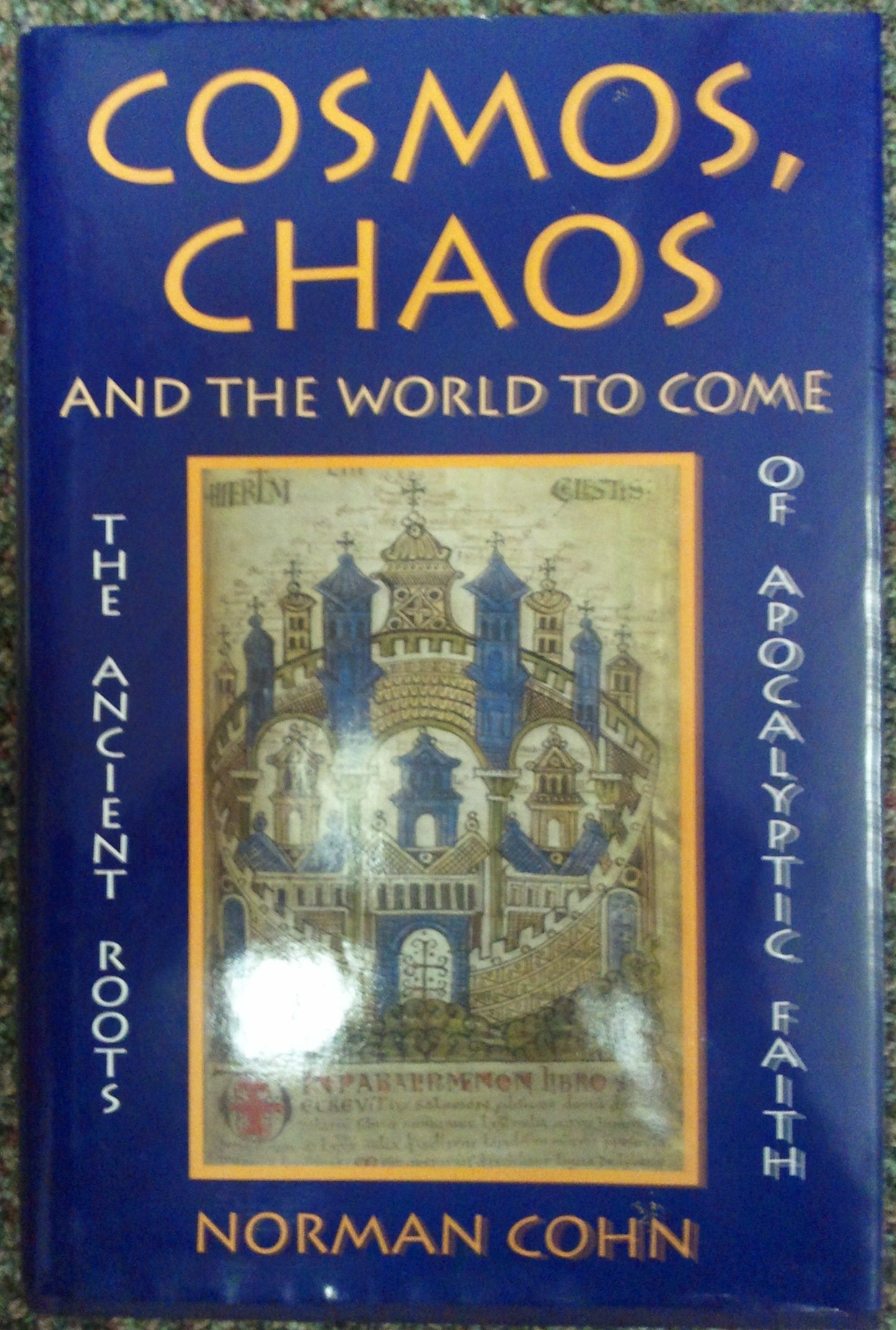 Cosmos, Chaos and the World to Come: The Ancient Roots of Apocalyptic Faith book cover