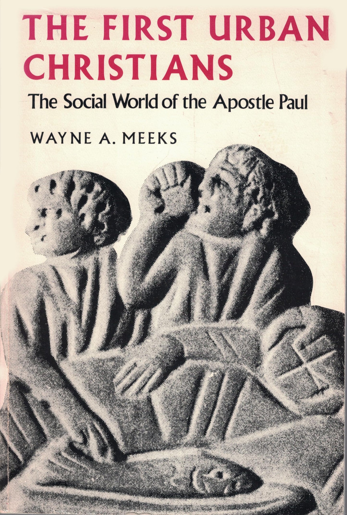 First Urban Christians: The Social World of the Apostle Paul book cover