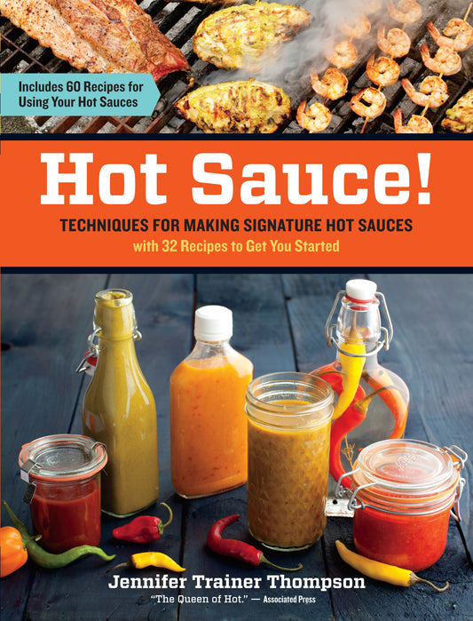 Hot Sauce!: Techniques for Making Signature Hot Sauces book cover