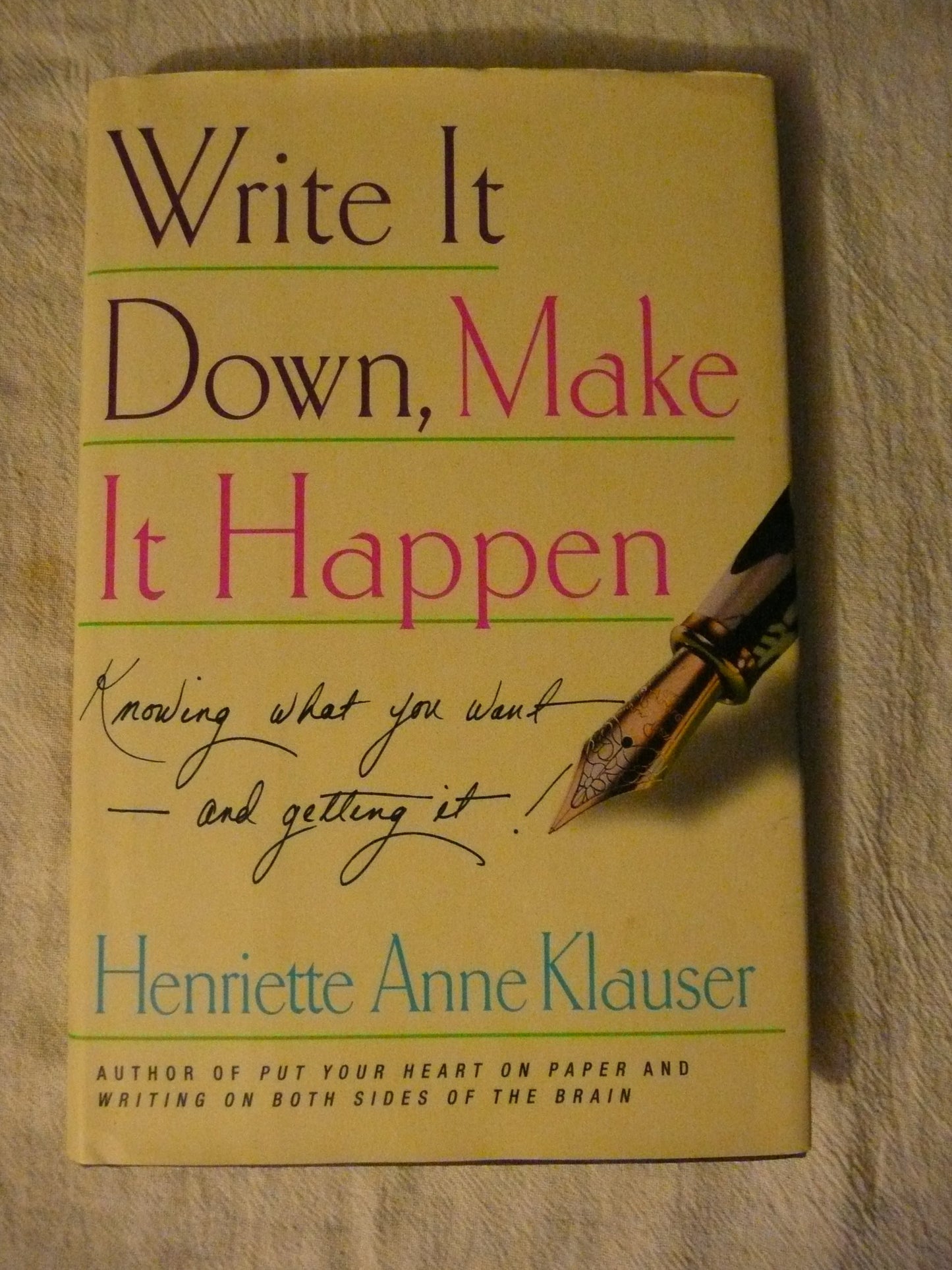 Write It Down Make It Happen: Knowing What You Want and Getting It book cover