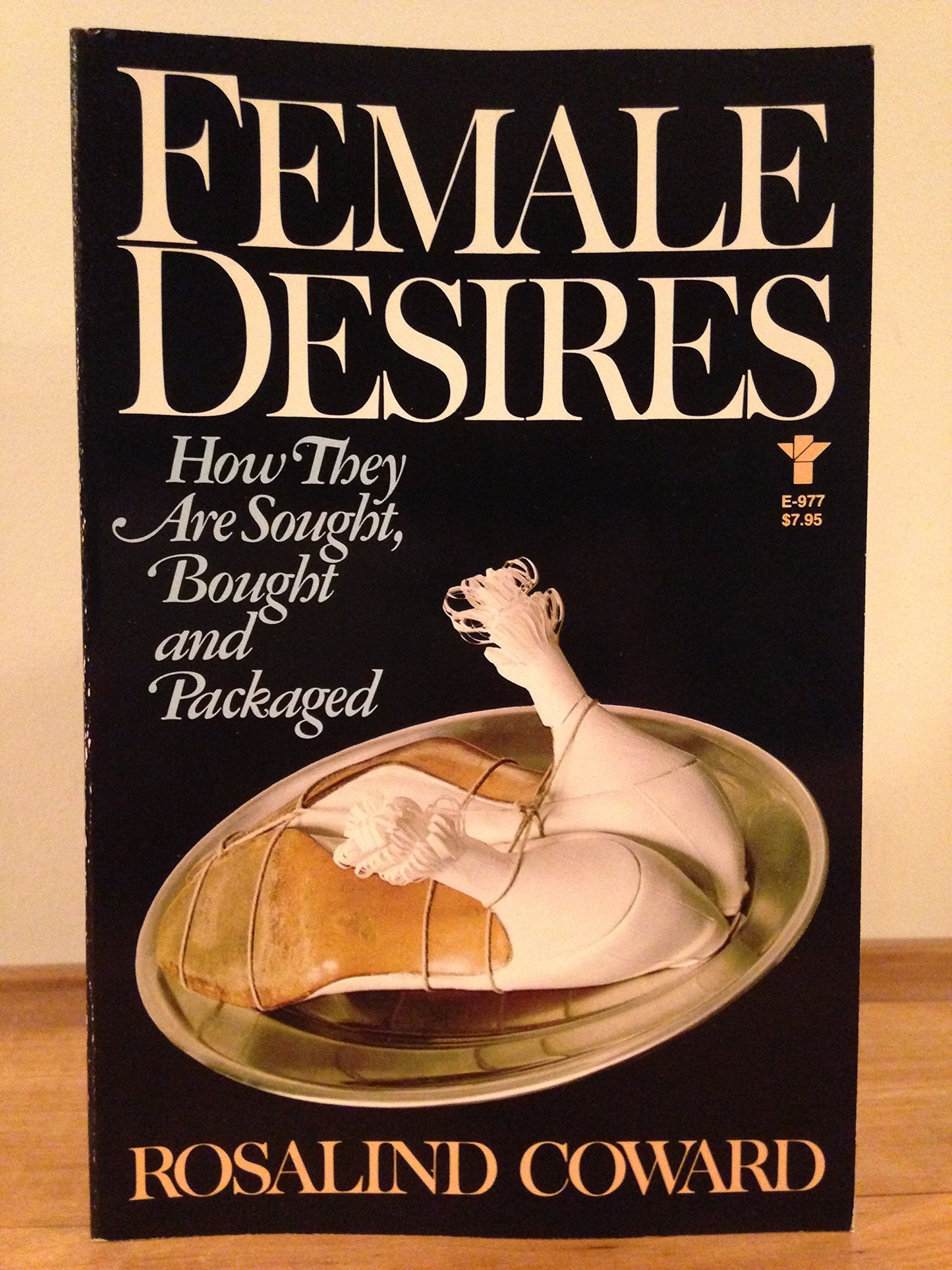 Female Desires: How They Are Sought, Bought, and Packaged (Grove Press) book cover