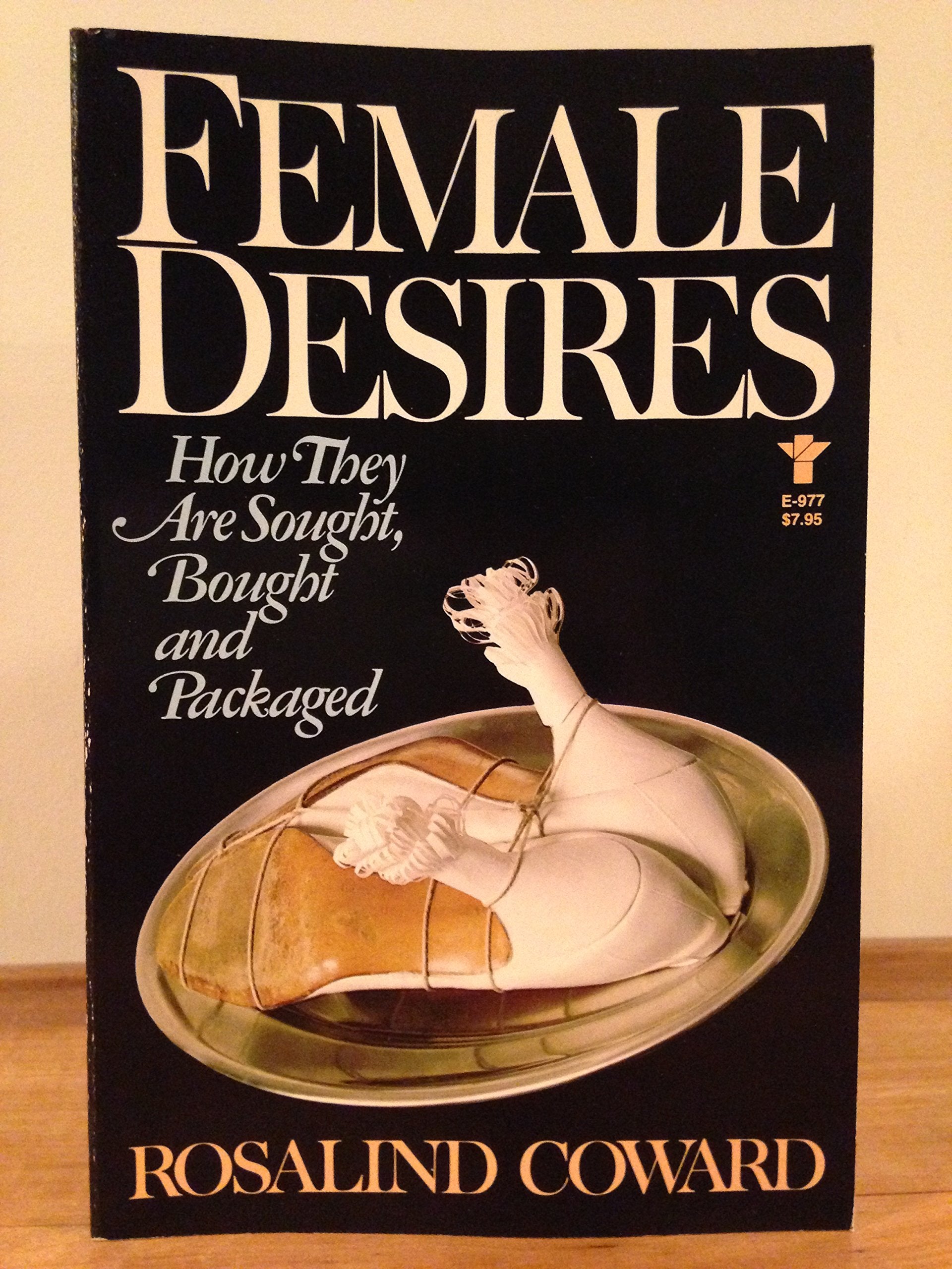 Female Desires: How They Are Sought, Bought, and Packaged (Grove Press) book cover