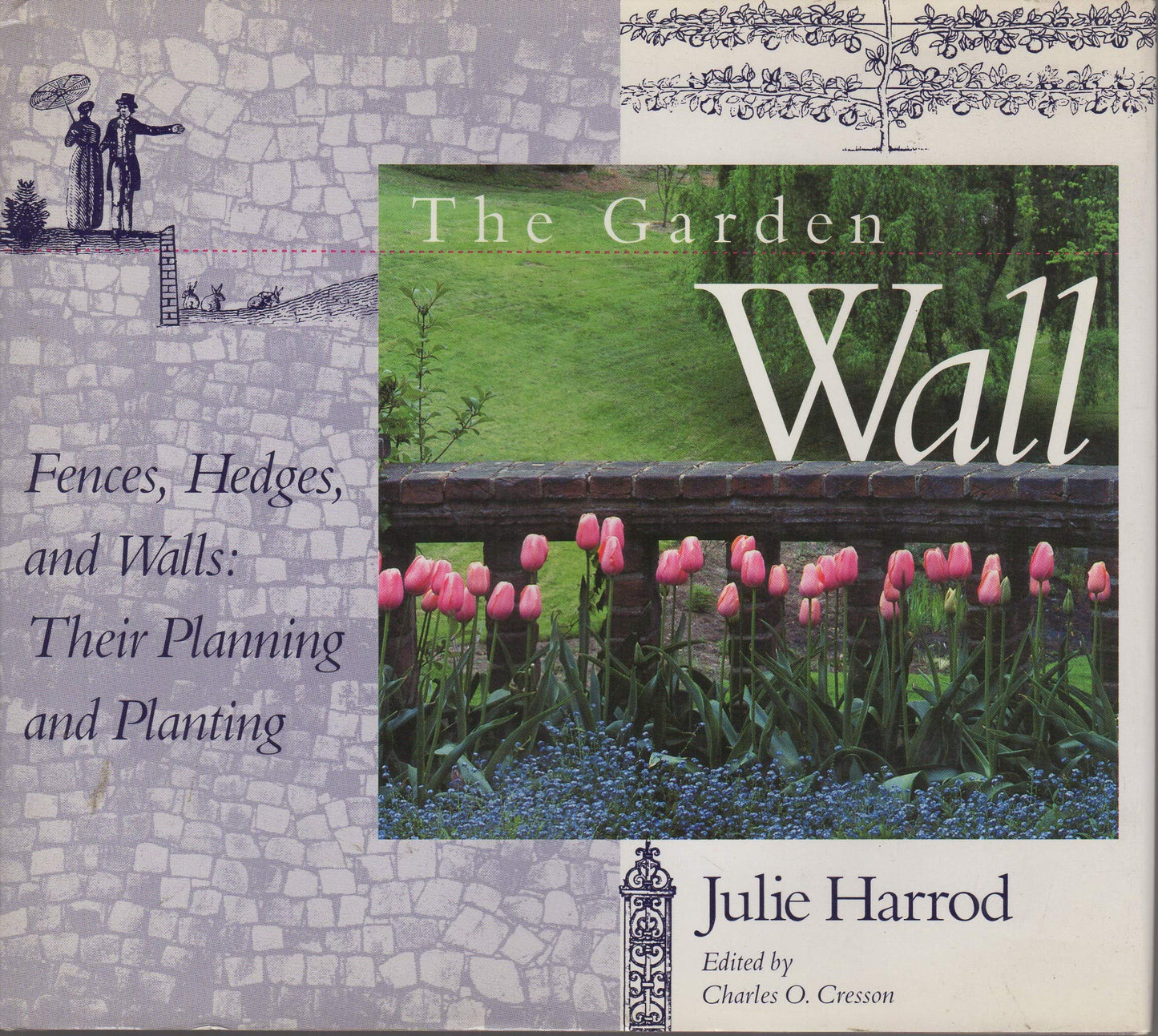 Garden Wall: Fences, Hedges, and Walls--Their Planning and Planting book cover