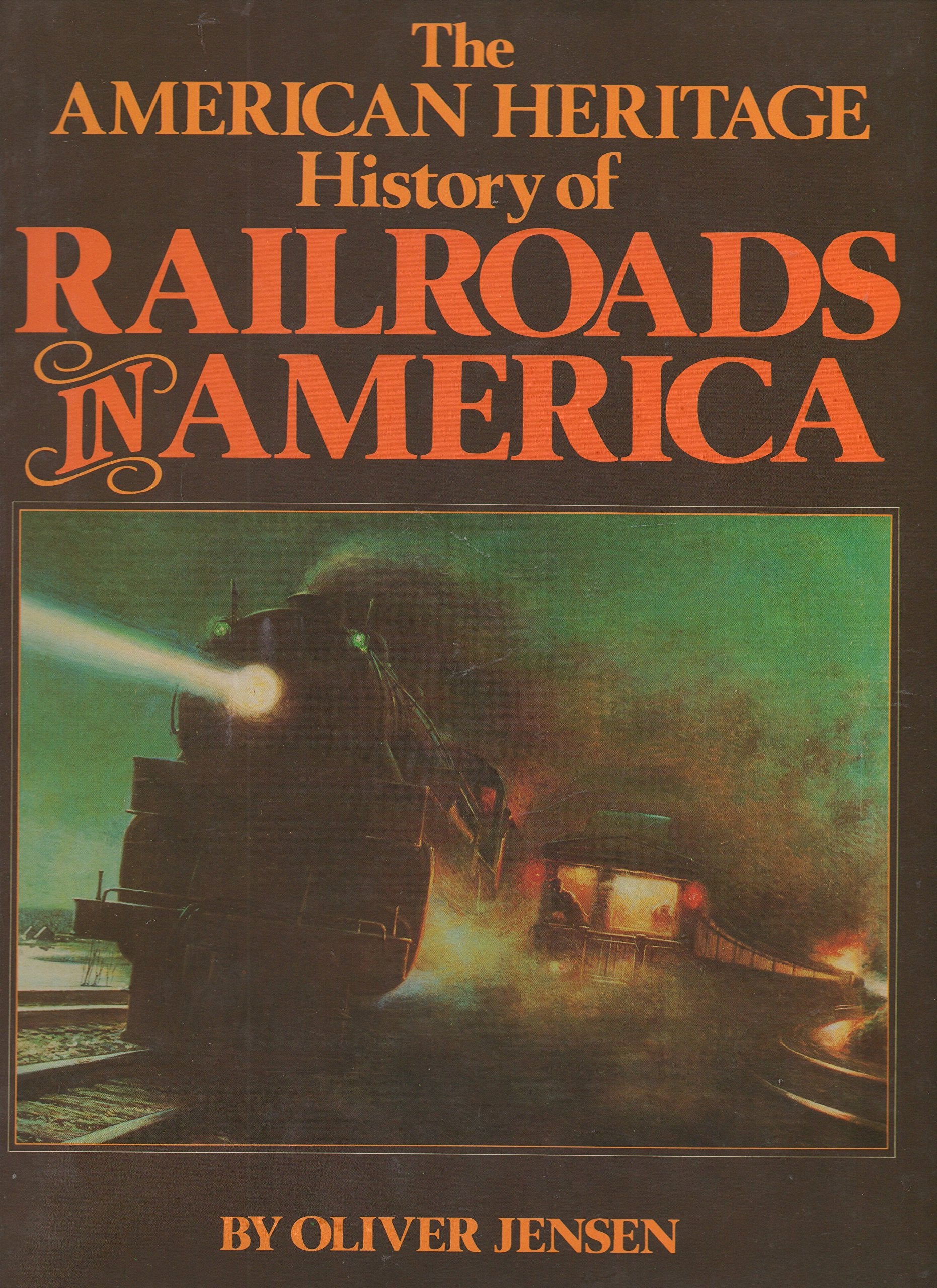 American Heritage History of Railroads in America (1981) book cover