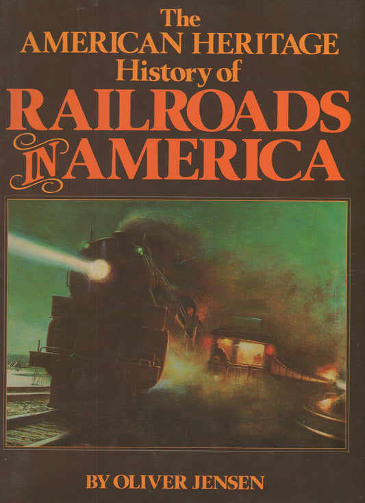 American Heritage History of Railroads in America (1981) book cover
