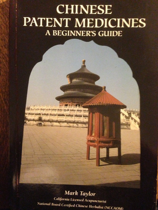 Chinese Patent Medicines: A Beginner's Guide