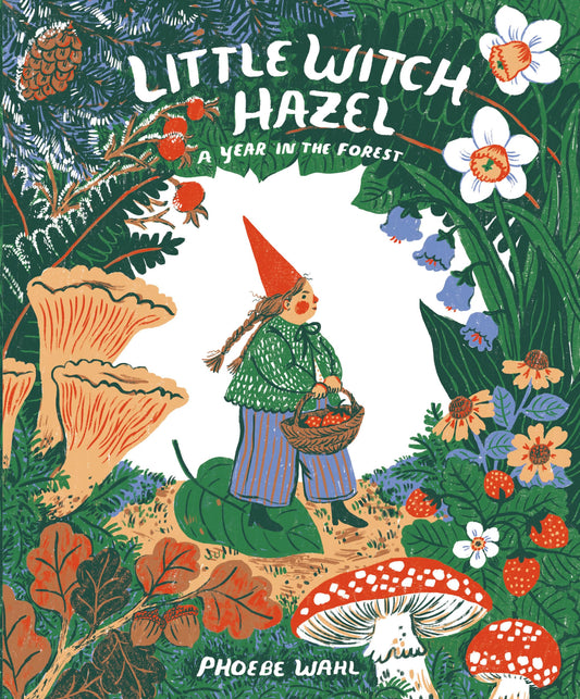 Little Witch Hazel: A Year in the Forest book cover