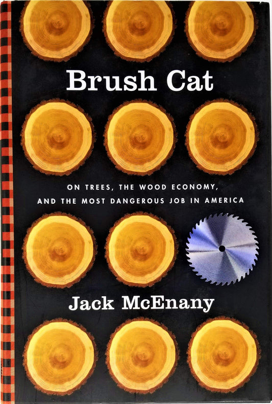 Brush Cat: On Trees, the Wood Economy, and the Most Dangerous Job in America book cover