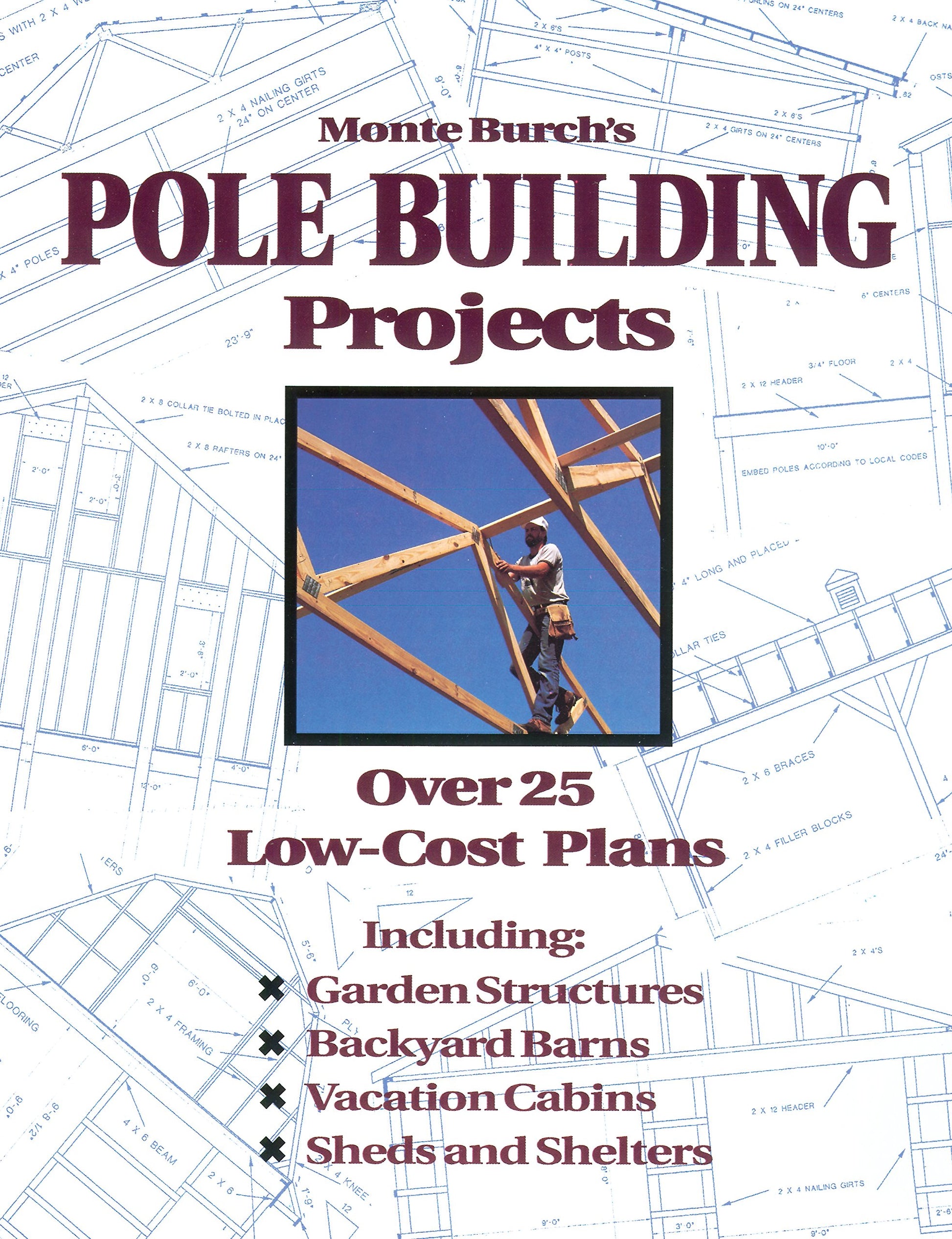 Monte Burch's Pole Building Projects: Over 25 Low-Cost Plans book cover