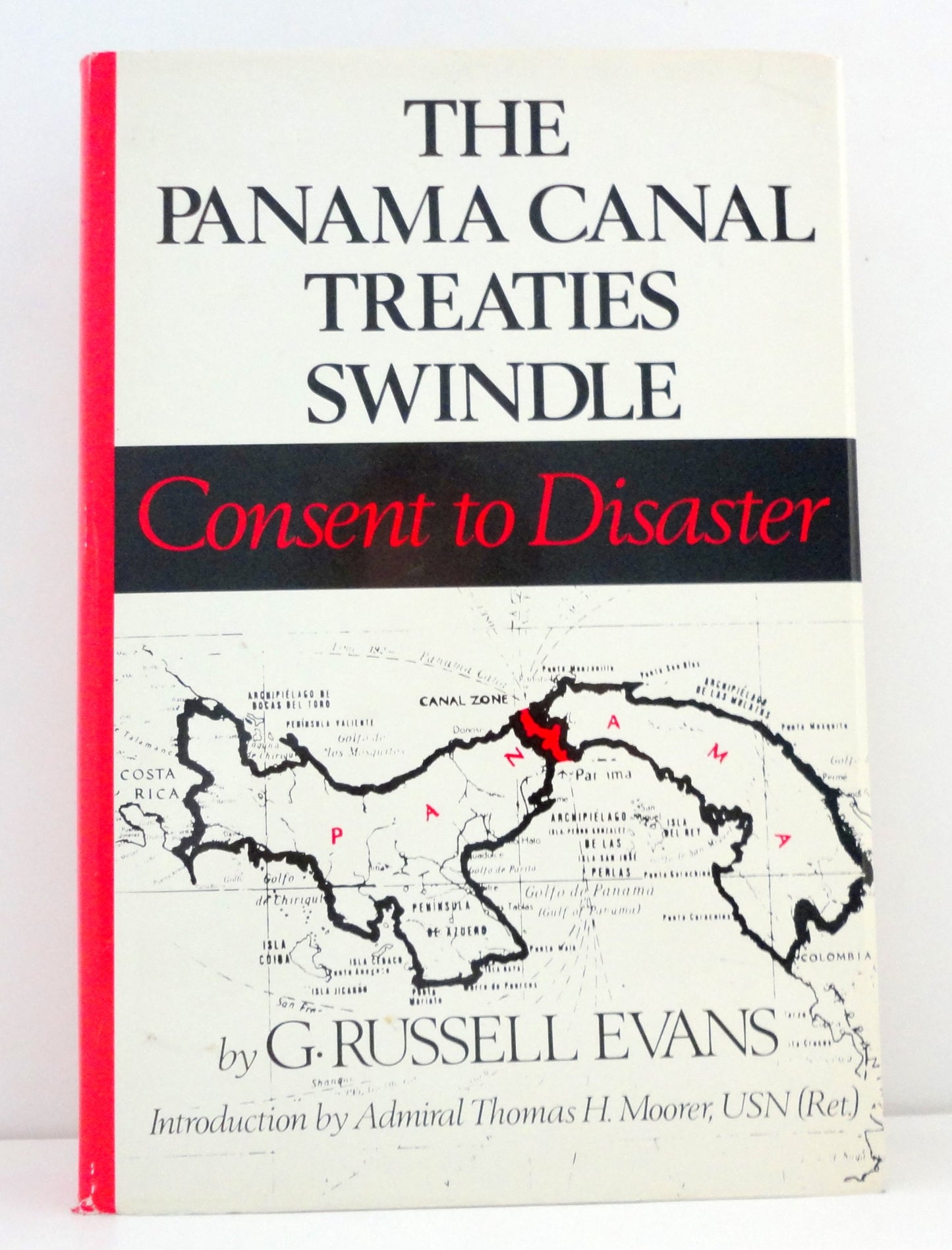 Panama Canal Treaties Swindle: Consent to Disaster book cover