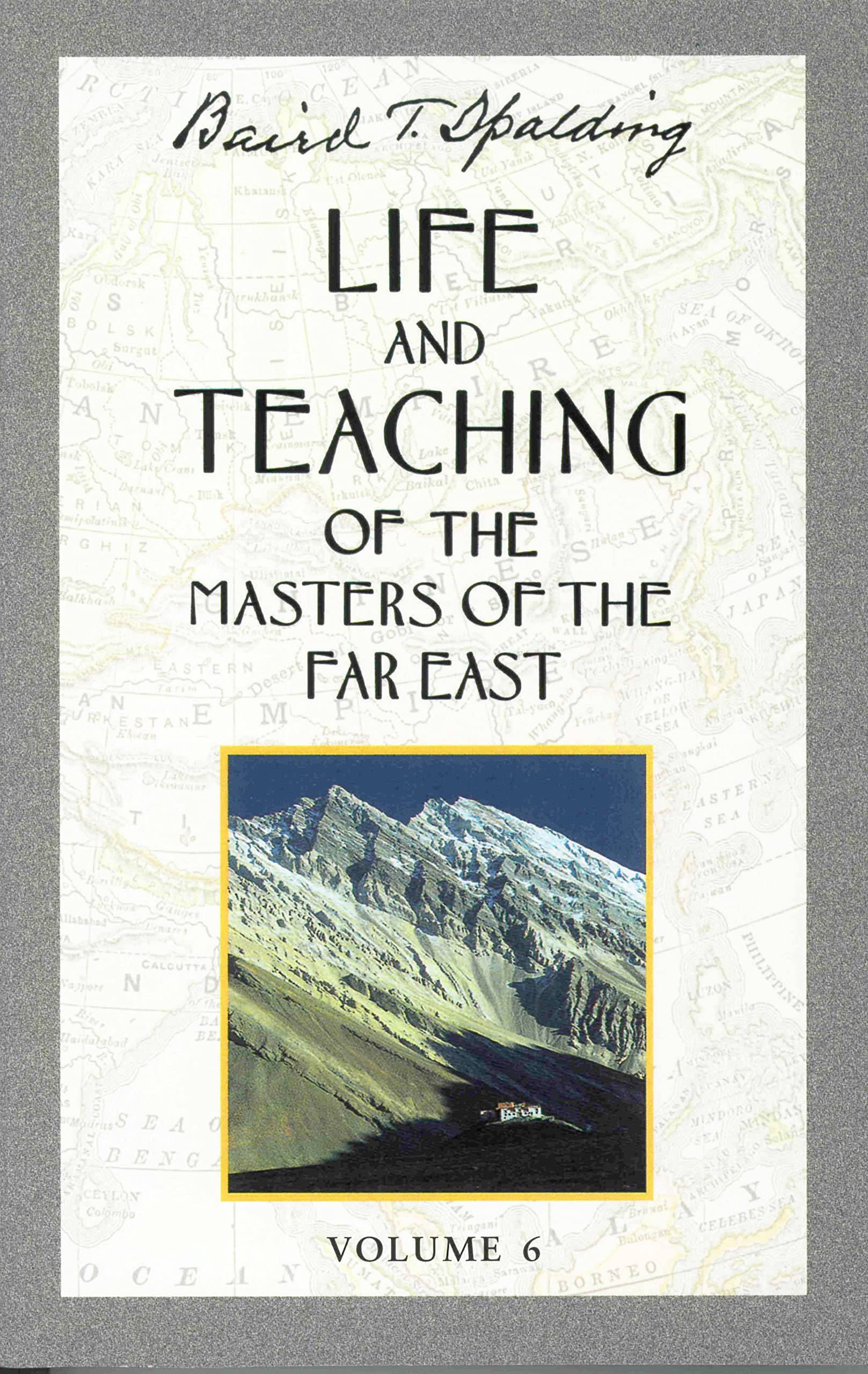 Life and Teaching of the Masters of the Far East, Volume 6: Book 6 of 6: Life and Teaching of the Masters of the Far East (Revised) book cover