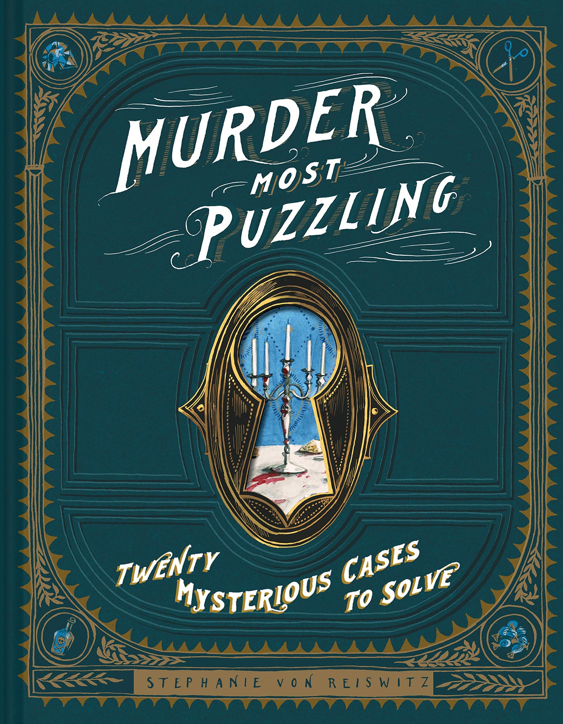 Murder Most Puzzling: Twenty Mysterious Cases to Solve book cover